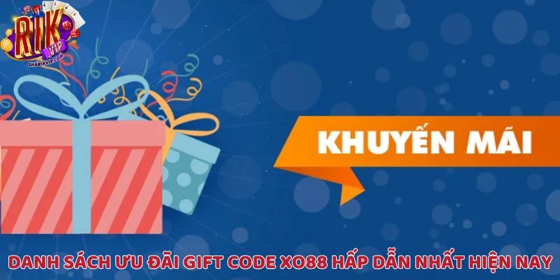 Danh sách ưu đãi gift code XO88 hấp dẫn nhất hiện nay