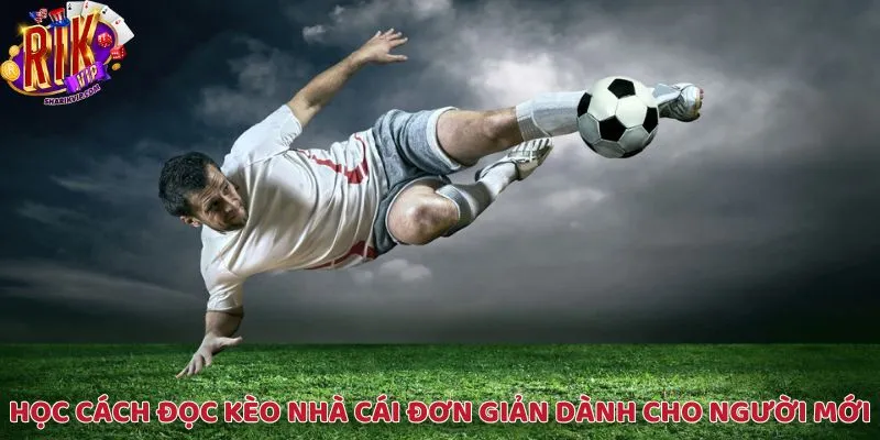 Học cách đọc kèo nhà cái