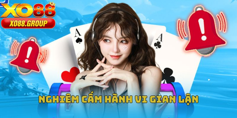 Nhà cái nghiêm cấm hành vi gian lận